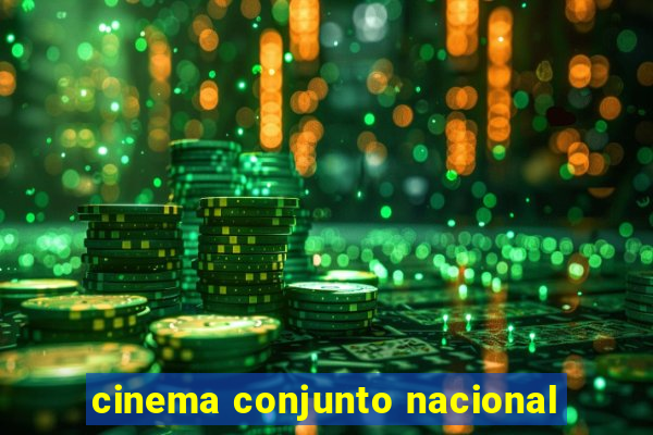 cinema conjunto nacional